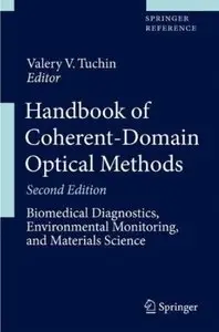 Handbook of Coherent-Domain Optical Methods: Biomedical Diagnostics, Environmental Monitoring, and Materials Science (repost)