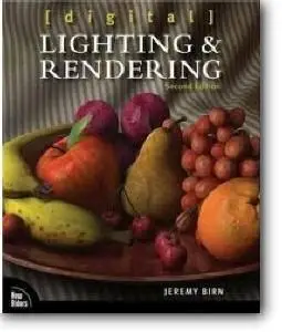 Jeremy Birn, «Digital Lighting and Rendering» (2nd edition)