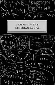 Graffiti in the Athenian Agora, Greek and Roman Coins in the Athenian Agora (Agora Picture Book 14-15)