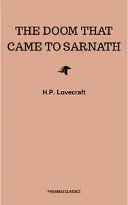 «The Doom That Came to Sarnath» by H.P. Lovecraft