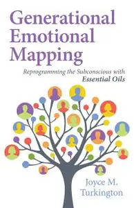 «Generational Emotional Mapping» by Joyce M. Turkington