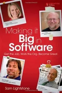 Making it Big in Software: Get the Job. Work the Org. Become Great (repost)