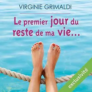 Virginie Grimaldi - Le premier jour du reste de ma vie...