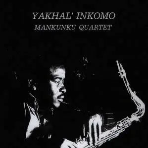 Mankunku Quartet - Yakhal' Inkomo (1968/2017)