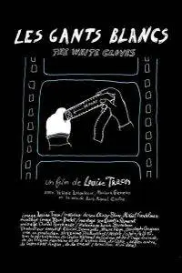 Les Gants blancs / The White Gloves (2014)