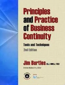 Principles and Practice of Business Continuity : Tools and Techniques, Second Edition