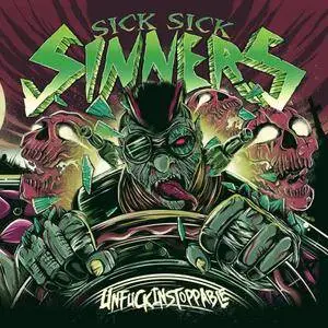 Sick Sick Sinners - Unfuckingstoppable (2014)