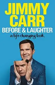 Before & Laughter: The funniest man in the UK’s genuinely useful guide to life