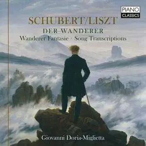 Giovanni Doria Miglietta - Schubert/Liszt: Der Wanderer, Wander Fantasie, Song Transcriptions (2023)
