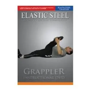 ElasticSteel Grappler - Strength & Flexibility Paul Zaichik (2008) 