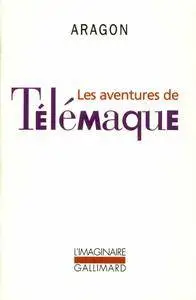 Louis Aragon - Les Aventures de Télémaque