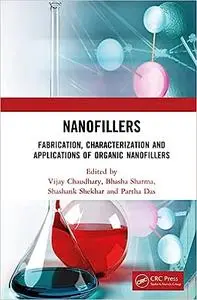 Nanofillers: Fabrication, Characterization and Applications of Organic Nanofillers