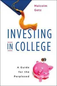 Investing in College: A Guide for the Perplexed (Repost)