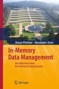 In-Memory Data Management: An Inflection Point for Enterprise Applications