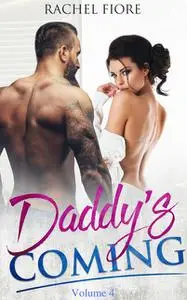 «Daddy's Coming 4» by Rachel Fiore