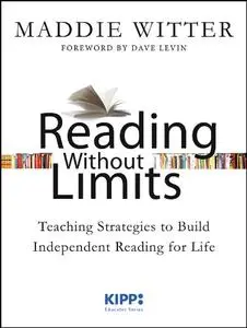 Reading Without Limits: Teaching Strategies to Build Independent Reading for Life (Repost)