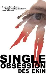 «Single Obsession» by Des Ekin