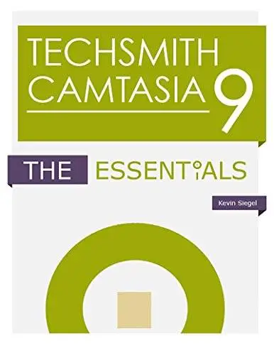 TechSmith Camtasia 9: The Essentials