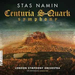 London Symphony Orchestra - Stas Namin: Centuria S-Quark Symphony (2019)