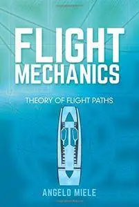 Flight Mechanics: Theory of Flight Paths