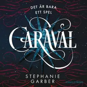 «Caraval» by Stephanie Garber