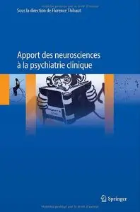 Apport des neurosciences à la psychiatrie clinique (repost)