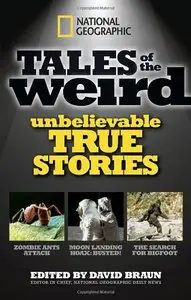 National Geographic Tales of the Weird: Unbelievable True Stories