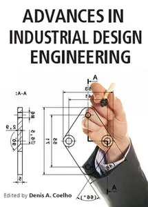 "Advances in Industrial Design Engineering" ed. by Denis A. Coelho