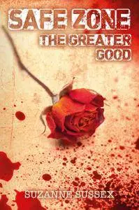 Safe Zone: The Greater Good: Book 1