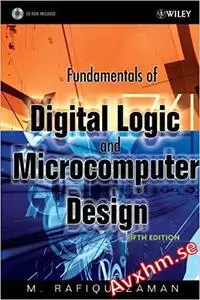 Fundamentals of Digital Logic and Microcomputer Design, 5th Edition