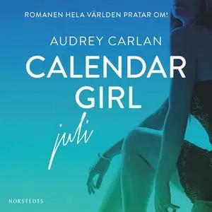 «Calendar Girl : Juli» by Audrey Carlan