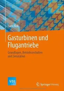Gasturbinen und Flugantriebe: Grundlagen, Betriebsverhalten und Simulation (Repost)