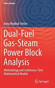 Dual-Fuel Gas-Steam Power Block Analysis: Methodology and Continuous-Time Mathematical Models