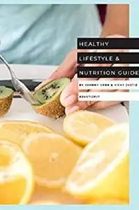 Healthy Lifestyle and Nutrition Guide