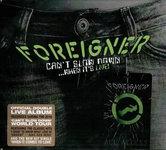 Foreigner - Can't Slow Down...When It's Live! (2010)