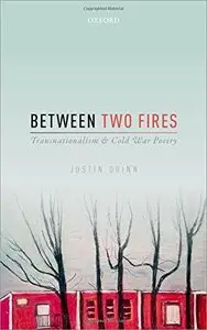 Between Two Fires: Transnationalism and Cold War Poetry