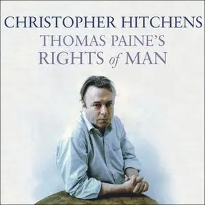 «Thomas Paine's Rights of Man» by Christopher Hitchens