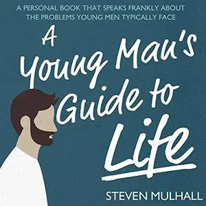 A Young Man’s Guide to Life [Audiobook]