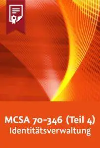 Video2Brain - MCSA: Office 365 – 70-346 (Teil 4) – Identitätsverwaltung mit Azure Active Directory Synchronization
