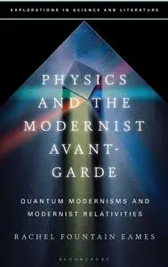 Physics and the Modernist Avant-Garde: Quantum Modernisms and Modernist Relativities