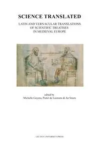 Science Translated: Latin and Vernacular Translations of Scientific Treatises in Medieval Europe (Mediaevalia Lovaniensia)