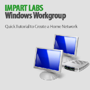 Impart Labs - Windows Workgroup Tutorial