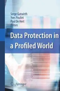 Data Protection in a Profiled World (Repost)