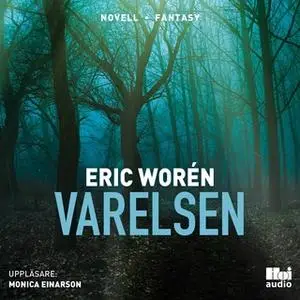 «Varelsen» by Eric Worén