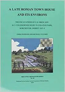 A Late Roman Town House and its Environs (Repost)