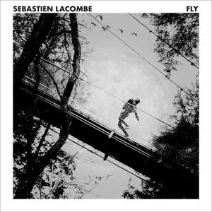 Sébastien Lacombe - Fly (2020) [Official Digital Download 24/96]