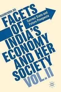 Facets of India's Economy and Her Society Volume II