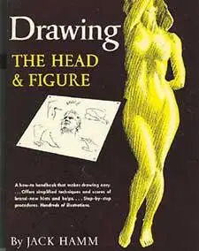Drawing the Head and Figure by Jack Hamm
