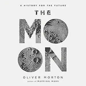 The Moon: A History for the Future [Audiobook]