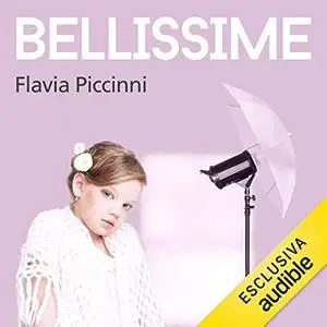 «Bellissime» by Flavia Piccinni